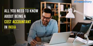 All you need to know about being a Cost Accountant in India