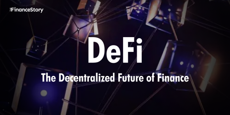 DeFi: The decentralized future of finance