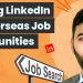 How to craft your LinkedIn profile to attract foreign recruiters. Tips from Ex-KPMG who works in the UK