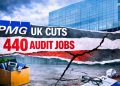 KPMG UK cuts 440 UK audit roles…11% pay hike for partner