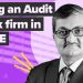 Building an Audit and Tax firm in UAE: Don’t ignore these 4 factors, says founder of boutique firm with 150+ Corporate clients