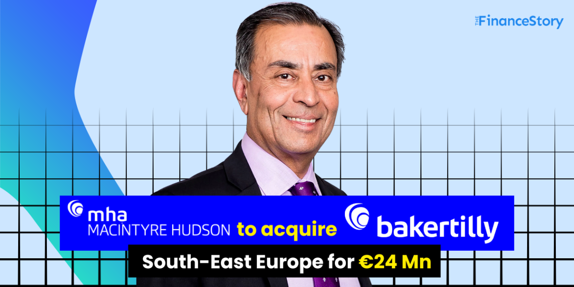 UK-based MHA to acquire Baker Tilly South-East Europe in a €24 million deal.