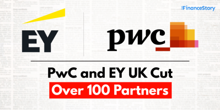 PwC & EY UK has seen 150+ Partner reductions