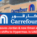 Carrefour leaves Jordan & now Oman